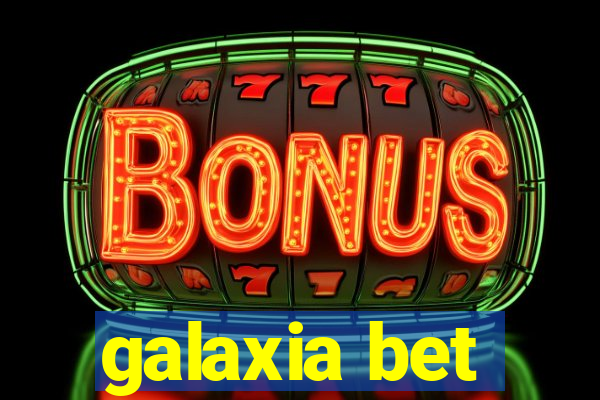 galaxia bet